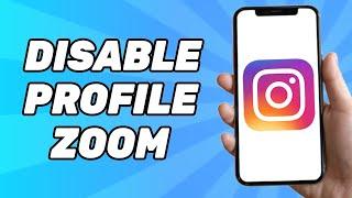 How to Disable Instagram Profile Picture Zoom (Easy 2024)