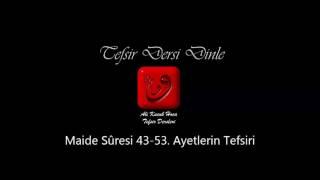 Ali Küçük - Maide Sûresi 44-53. Ayetler Tefsiri / MP3 - Ses