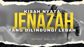 Kisah Sahabat yang Jenazahnya Dilindungi Lebah - Kisah Muslim Yufid TV