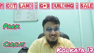 6 Cot LAND + G+3 Vacant Building, Nr Park Circus 7 Point Crossing & Quest Mall, On Sale, Kolkata 17
