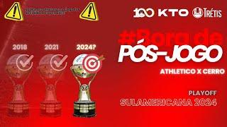 #BoraDePós-Jogo Athletico x Cerro - Ao Vivo - Sulamericana 2024