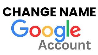 How To Change Google Account Name