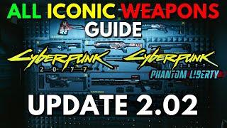 ALL ICONIC Weapons In Cyberpunk 2077 & Phantom Liberty DLC - Locations & Guide (Update 2.02)