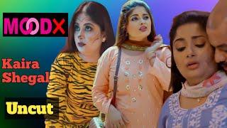 Kaira Shehgel Uncut Web Series | Moodx | Shakespeare & Kaira Shehgel