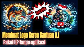 CARA MUDAH MEMBUAT LOGO KEREN MENGGUNAKAN HP DAN KECERDASAN AI