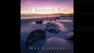 Max Corbacho - The Unfolding Dawn - full album (2020)