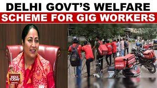 Delhi Government Forms Committee To Formulate Welfare Scheme For Gig Workers | India Today News