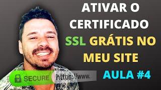 COMO ATIVAR O CERTIFICADO SSL GRÁTIS NO MEU SITE AULA 4