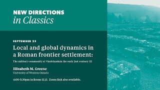 Local and Global Dynamics in a Roman Frontier Settlement (Elizabeth Greene)