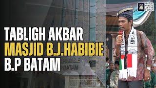 LIVE | TABLIGH AKBAR Masjid B.J.Habibie B.P Batam  Ustadz Abdul Somad