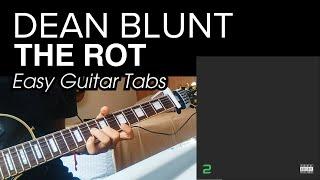 Dean Blunt - THE ROT Quick Guitar Tabs Guitar Chords