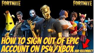 Fortnite How To Sign Out Of Epic Account On PS4/XBOX IN 2020