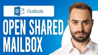 How to Open Shared Mailbox in Outlook Web (Open and Use a Shared Mailbox in Outlook)