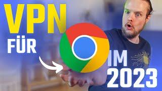 Hol dir die beste VPN-Erweiterung für Chrome - Top 3 VPN-Browser-Erweiterung