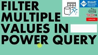 Filter Multiple Values in Power Query by taik18