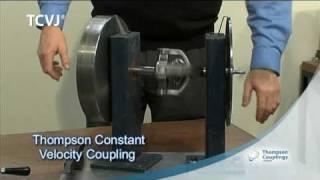 Thompson Constant Velocity Joint - TCVJ ®