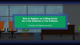 How to register on e-Filing Portal for a Tax Collector/Tax Deductor