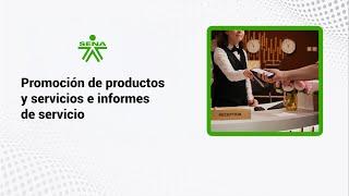 Promoción de productos y servicios e informes de servicio