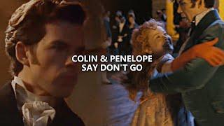 Colin & Penelope || Say Don't Go (HBD @DognissEverdeen26!).