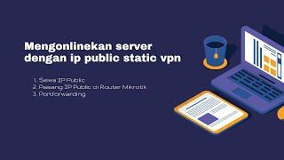 Pengalaman Menggunakan Jasa VPN IP Public Static dan Cara Setting di Mikrotik