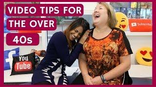 3 Top Video Tips For The 'Older' Youtuber | VEENA V