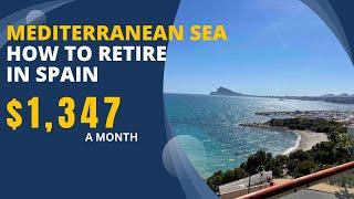 Budget Retirement Options $1347 Mo Mediterranean Sea How to Retire in Spain