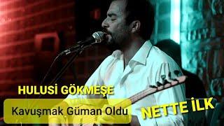 Hulusi Gökmeşe | Kavuşmak Güman Oldu | Canlı Performans | #neşetertaş