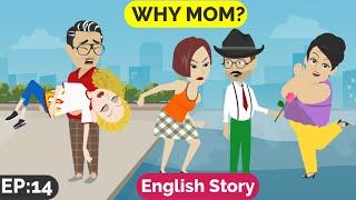 ️Why Mom Part 14 | Animated stories | English Story | English Conversation | Window English