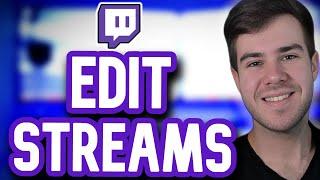 How To EDIT Your Twitch Streams 2024 (For Beginners)