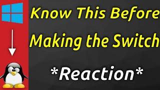 Should you switch to Linux from Windows? Know this first! *Reaction*