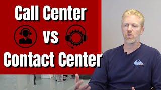 Call Center vs Contact Center