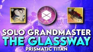 Solo Grandmaster The Glassway (Prismatic Titan)