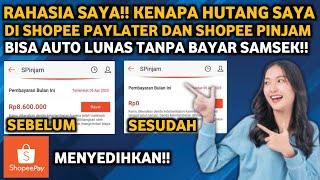 RAHASIA SAYA! KENAPA HUTANG SAYA DI SHOPEE PAYLATER DAN SHOPEE PINJAM BISA LUNAS TANPA BAYAR SAMSEK!