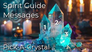 Spirit Guide Messages For Right Now! | Pick-A-Crystal