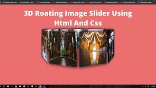 3D Rotating Image Slider Using Html and Css With Source Code || Image slider