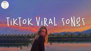 Tiktok viral songs Tiktok songs 2024  ~ Best tiktok songs 2024