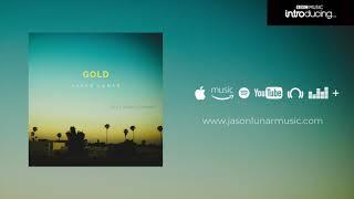 Jason Lunar - Gold feat. Danielle Sharp (BBC Introducing 23/03/19)