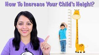 How to Increase Kids Height | बच्चों की हाइट कैसे बढ़ाये ?