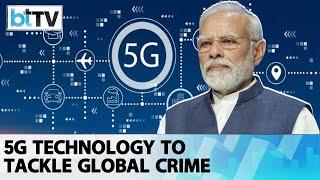 Growing Technology Like AI, 5G Are Helpful To Counter Crime and Terrorism