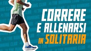 I vantaggi di correre e allenarsi da soli