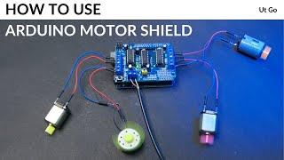 Motor Driver | How to use Arduino Motor Shield to drive different types of DC Motors Part 1 | Ut Go