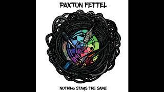 Paxton Fettel - A Morning Crystal Clear