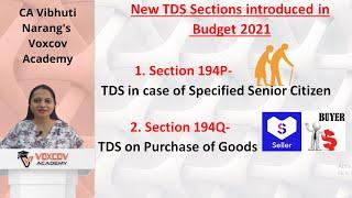 TDS Section 194P & 194Q-New TDS Sections Introduced in Budget 2021