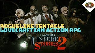 Roguelike Tentacle Lovecraftian Action RPG | Lovecrafts Untold Stories 2