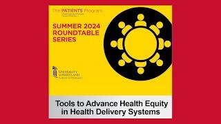 2024 ASTARISQ Summer Roundtables: Tools to Advance Health Equity