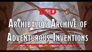 SuppleMENTALs: DM Roundtable - Archibald's Archive of Adventurous Inventions (1/5)