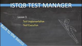 ISTQB Test Manager - Back to the basics - Lesson 3 (Old version)