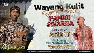 PANDU SWARGA - KI SIGID ARIYANTO - BT ; Andik TB - Lumbungmas, Kec. Pucakwangi, Kab. Pati