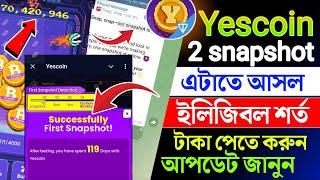 Yescoin টাকা পেতে হলে করুন || yescoin snapshot || yescoin eligibility criteria