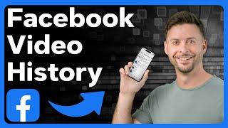 How To Check Facebook Video History